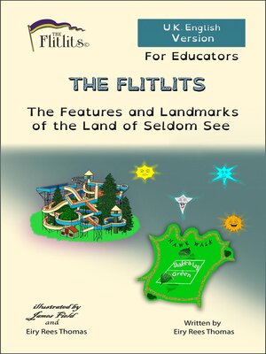 cover image of THE FLITLITS, the Features and Landmarks of the Land of Seldom See, For Educators, U.K. English Version